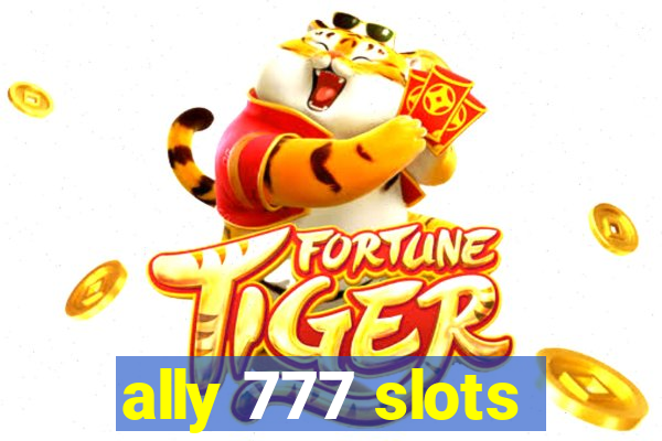 ally 777 slots